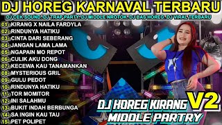 Dj Kirang X Naila Fardyla   Bass Middle Trap  Album Terbaru Viral Karnaval 2025