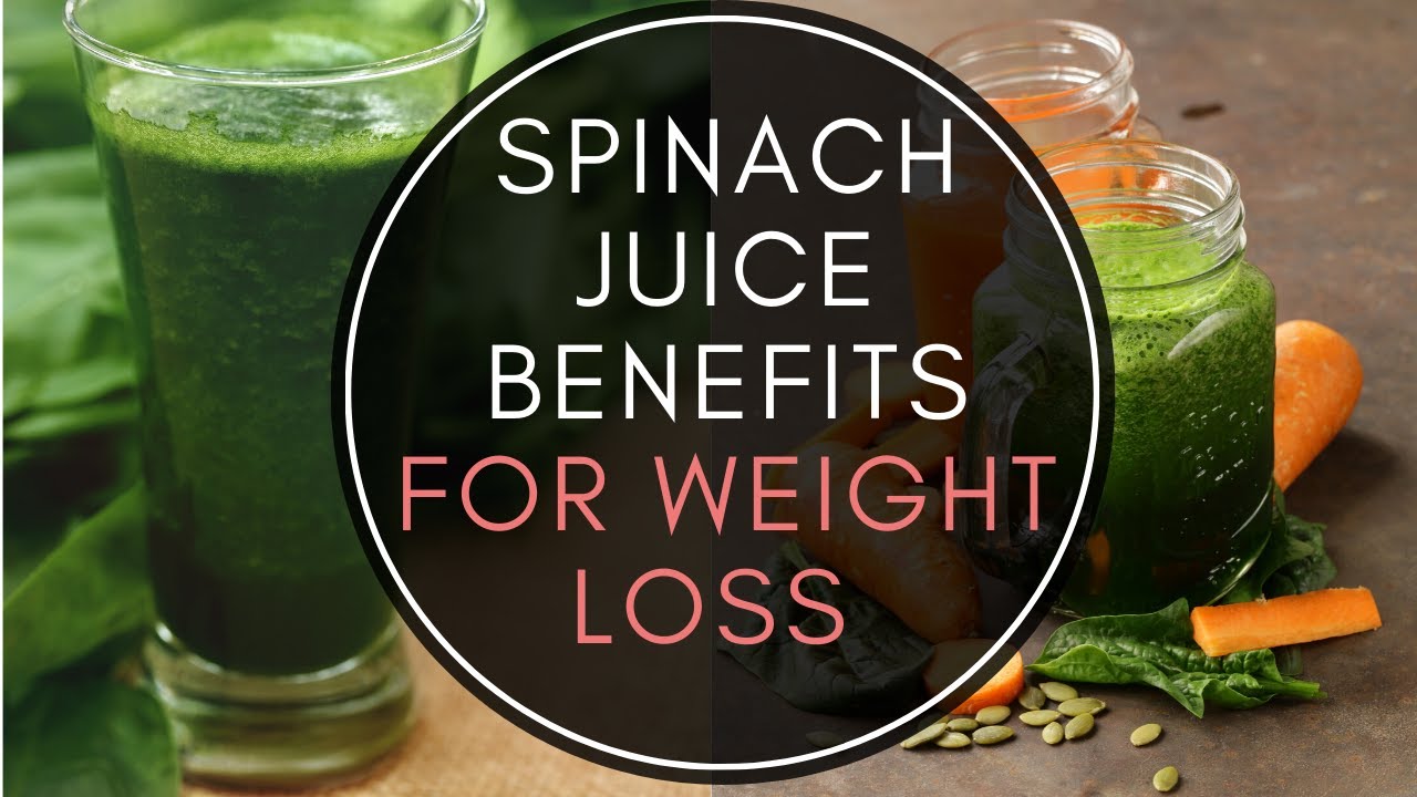 Spinach Juice Benefits For Weight Loss Hair Loss And Glowing Skin YouTube
