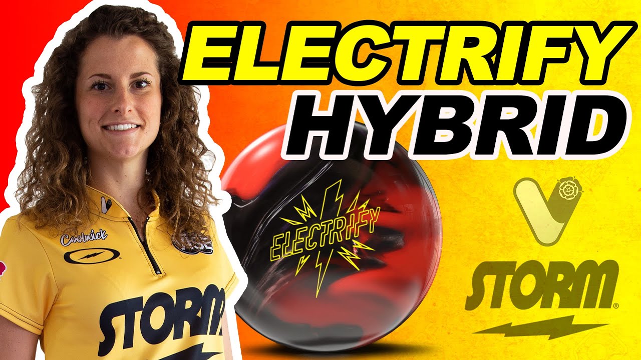 Storm Electrify Hybrid | Ball Reviews With Verity - YouTube