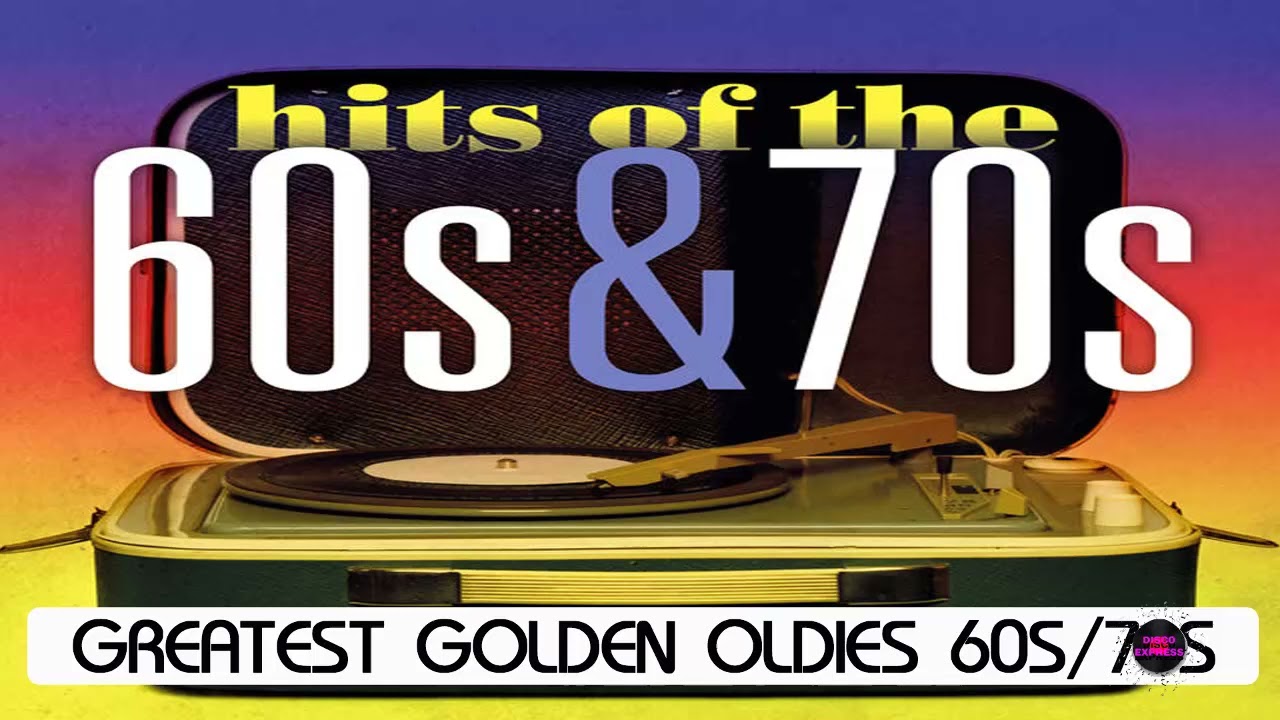 Greatest Hits Golden Oldies - 60s & 70s Best Songs - Oldies but Goodies 
