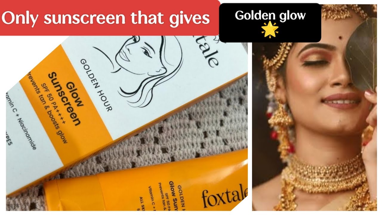 foxtale golden hour glow sunscreen review in tamil