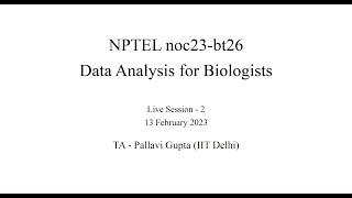 Live Session - Week 3 - NPTEL noc23-bt26 - Data Analysis for Biologists