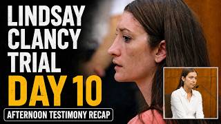 RECAP: Lindsay Clancy Trial Day 10 Afternoon Testimony - Dr Tufts Finishes On The Stand