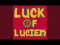 Miniature de la vidéo de la chanson Luck Of Lucien (Main Mix)