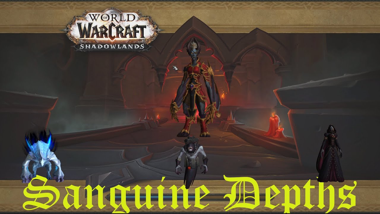 Sanguine Depths 2021 World of Warcraft Dungeon