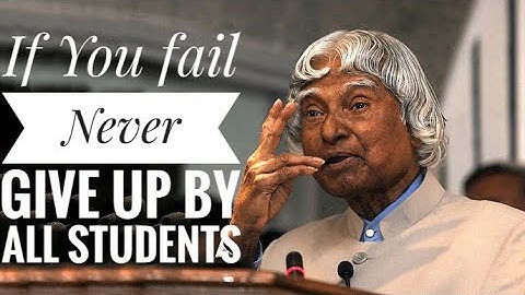 | If You fail Never give up by All Students | Dr. A.P.J Abdul Kalam|