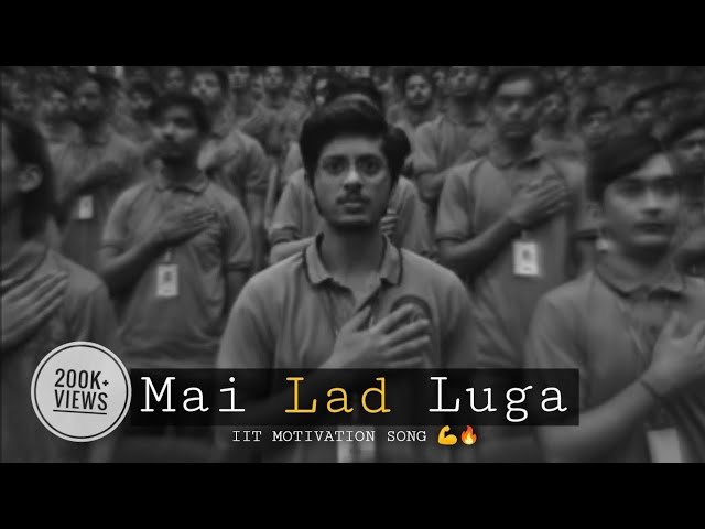 Mai Lad Luga | IIT MOTIVATION | OFFICIAL SONG | KOTA FACTORY SEASON - 2 | #iit #kotafactory