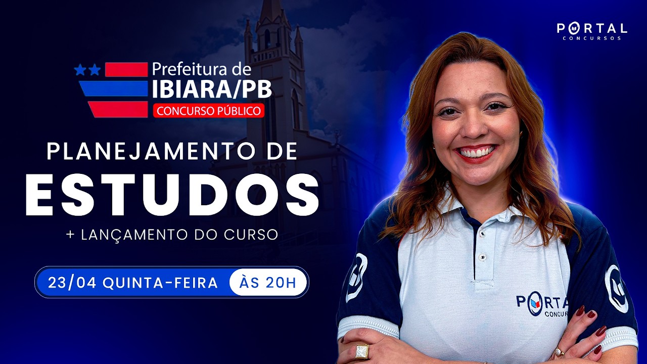 CONCURSO PREF. IBIARA/PB: PLANEJAMENTO DE ESTUDOS + LANÇAMENTO DO CURSO