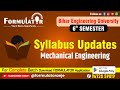 BEU 6th Semester Mechanical Engineering Syllabus & Course Structure