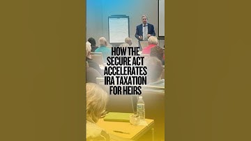 How the SECURE Act Accelerates IRA Taxation for Heirs