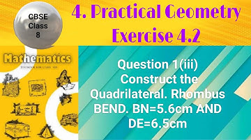Construct the Quadrilateral. Rhombus BEND. BN=5.6cm AND DE=6.5cm