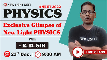 LIVE NEET 2022 | PHYSICS | Exclusive Glimpse of New Light PHYSICS with R.D. SIR #neet_2022 #newlight