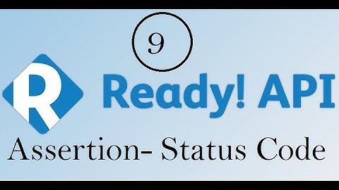 API Testing using ReadyAPI : Assertion - Status Code