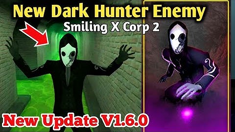 New Dark Hunter Enemy Added in Smiling X Corp 2 New Update Version 1.6.0