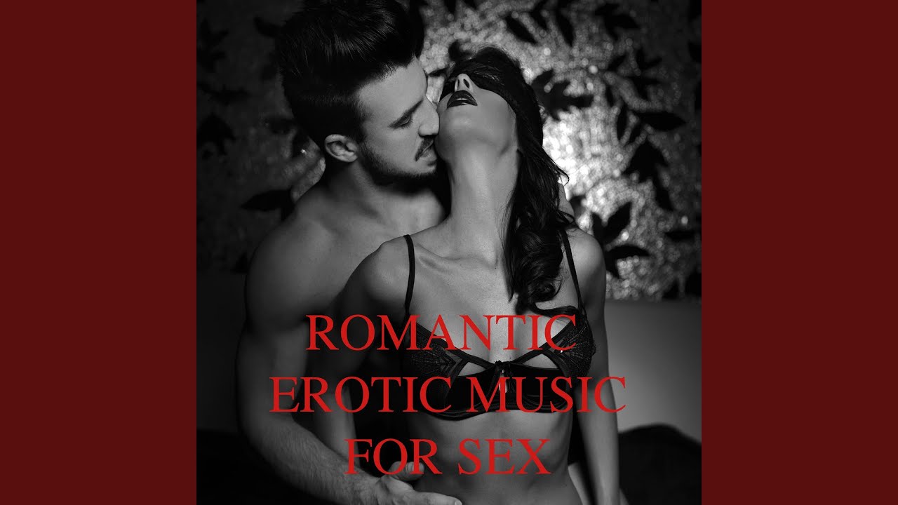 Erotic Sex Music, Pt. 49 (Instrumental Romantic Erotic Sex Music