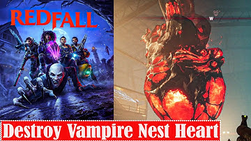 Redfall Gameplay How To Destroy Vampire Nest Heart