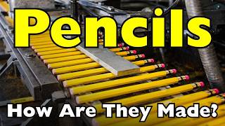 How Are Pencils Made?