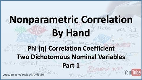 Nonparametric Correlation: Phi Correlation Coefficient (Two Dichotomous Nominal Variables) - Part 1