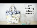 DIY lunch bag o bolsa de merienda