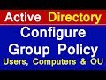 Active Directory | Configure Group Policy Users, Computers and OU Practical (HINDI)