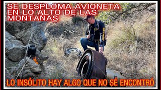 AVENTURA NÚMERO 423 CAE AVIONETA EN LAS MONTAÑAS.. ((Hay Algo Que Nunca Se Encontró De La Avioneta))