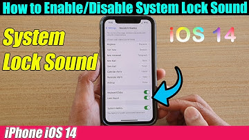 iPhone iOS 14: How to Enable/Disable System Lock Sound