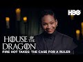 Fire Hot Takes: Case for a Ruler | House of the Dragon | HBO