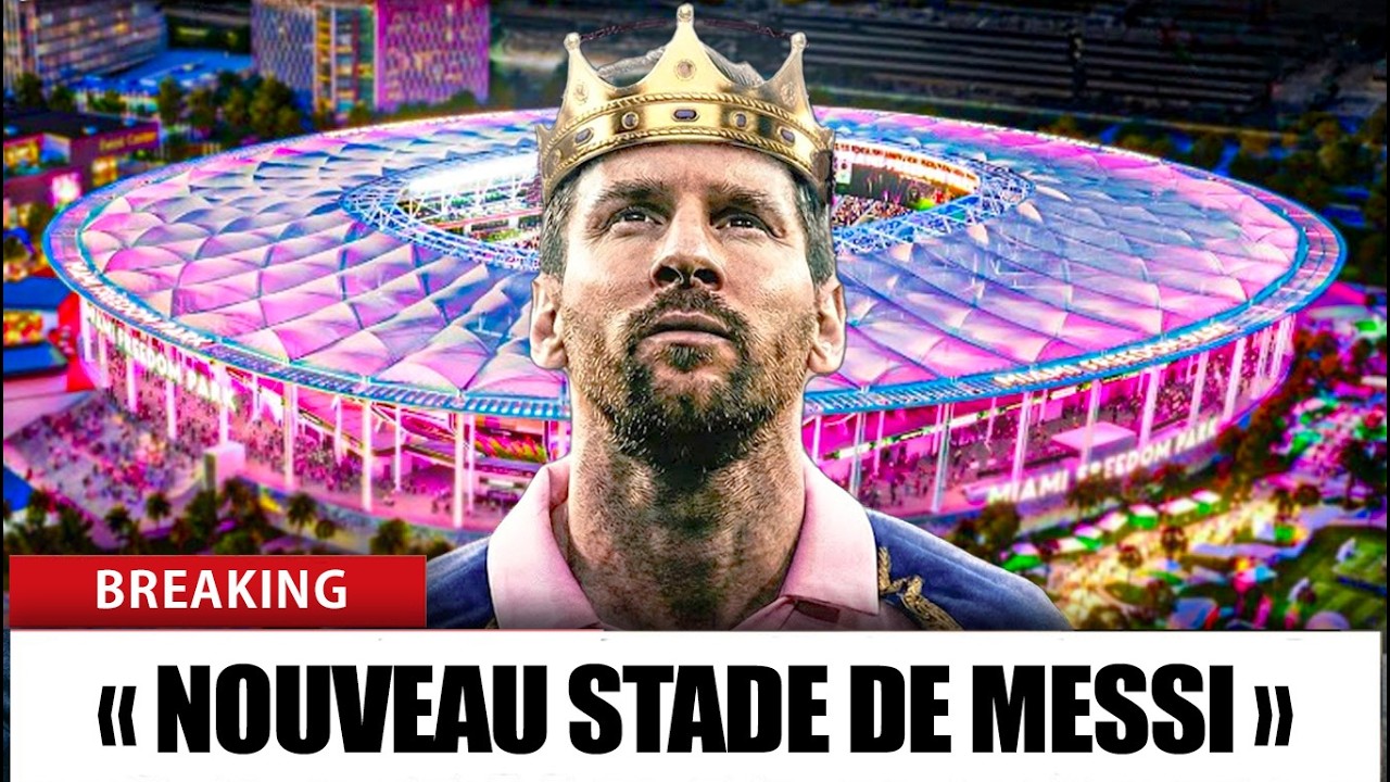Comment Lionel Messi A Sauvé Le Rêve D'un Stade À 1,3 Milliard De Dollars Pour L'inter Miami CF