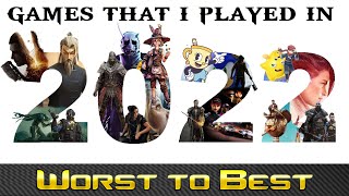 Worst to Best: Games I Played in 2022