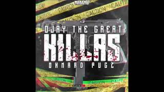 Ojay The Great - Killas ft. Oxnard Pugz (Official Audio)