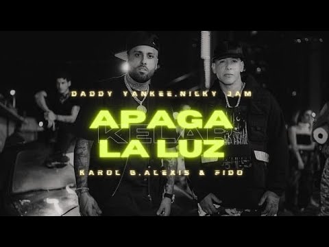 Daddy Yankee, Karol G – Apaga La Luz ft. Alexis & Fido, Nicky Jam (Music Video) Prod By Kelar!