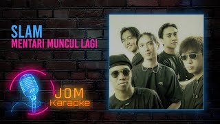 Slam - Mentari Muncul Lagi ( Karaoke Video)