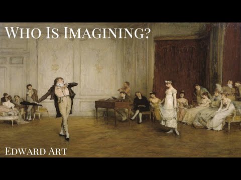 Who Is Imagining?