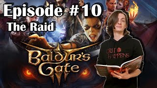 The Raid - BG3 Episode #10