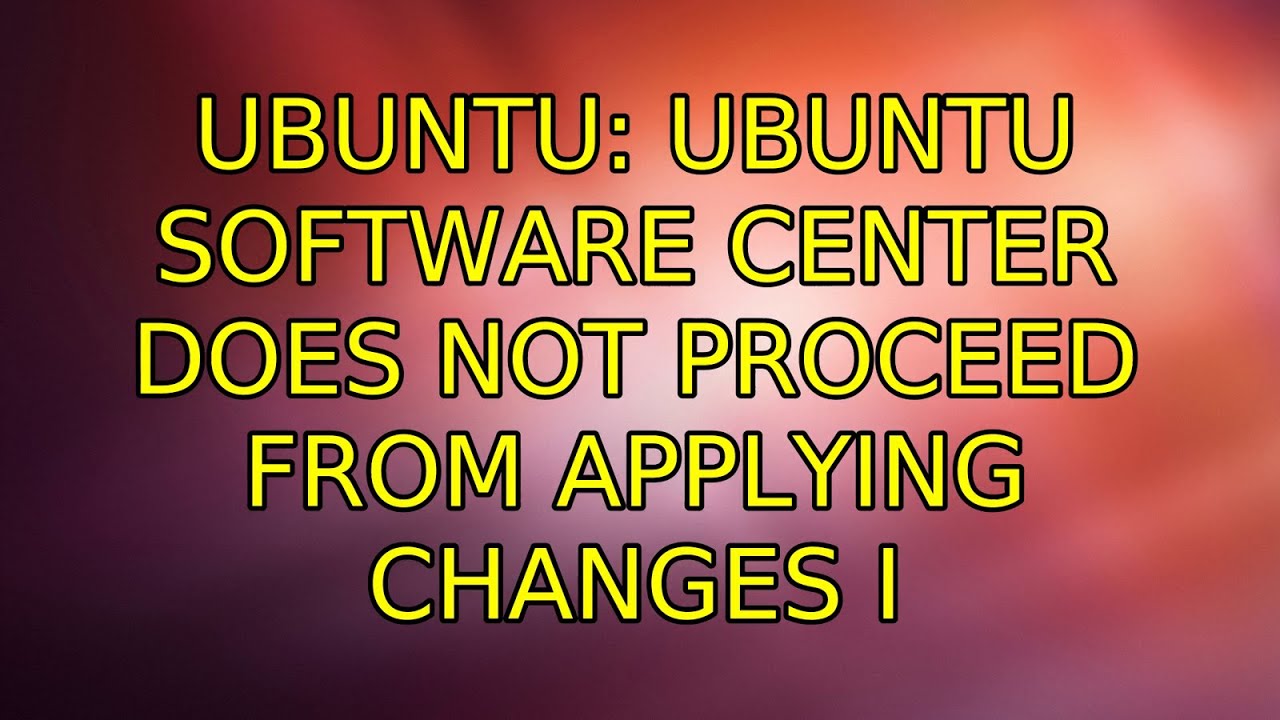 Applying changes. Applying changes