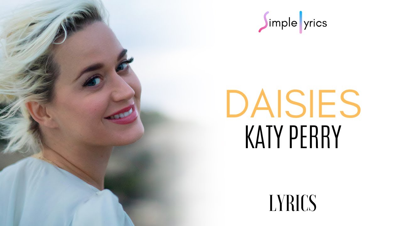 Katy Perry Daisies (Lyrics) YouTube