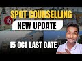 SPOT COUNSELLING NEW UPDATE| LAST DATE 15 OCTOBER| WBJEE SPOT COUNSELLING | wbjee 2026