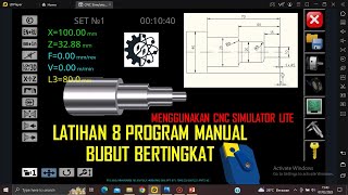 Latihan 8 | Buat Program Manual Bubut Bertingkat Menggunakan CNC SIMULATOR | Materi belajar CNC