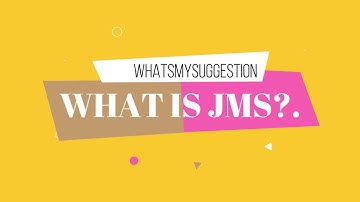 What is JMS?.  Explained In Detail.
