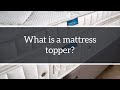 What is a mattress topper and how to choose the best one?