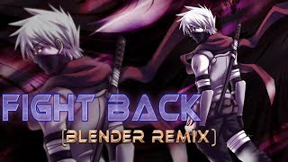 Nightcore - Fight Back (BLENDER Remix)
