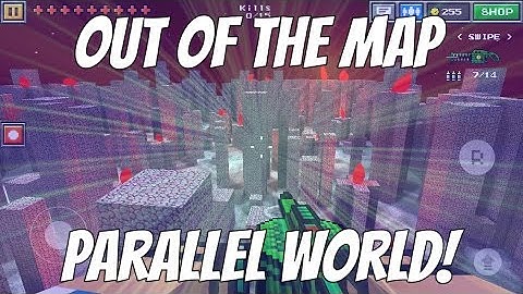 Pixel Gun 3D - Out Of The Map: Parallel World!