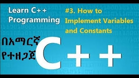 C++ Training - How to Implement Variables and Constants
