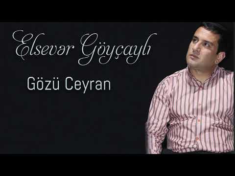 Elsever Goycayli - Gozu Ceyran (Official Audio)