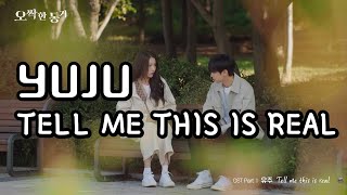 [INDO SUB] Yuju - Tell me this is real (Chilling Cohabitation OST)