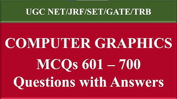 Computer Graphics Q601-700 Mcqs | Important Computer Graphics Questions and Answers |Madhu Multi Max