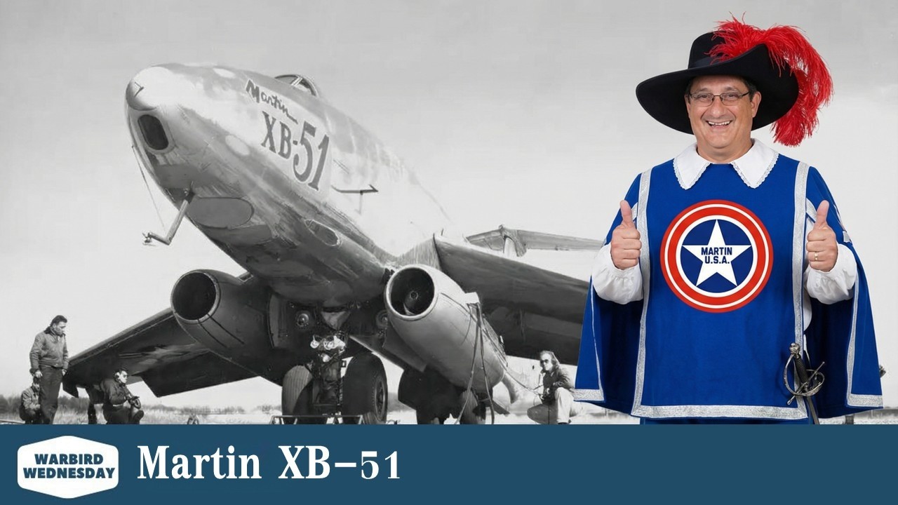 Martin XB-51 - Warbird Wednesday Episode #311