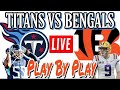 TENNESSEE TITANS vs CINCINNATI BENGALS | NFL Week 8 LIVE Reaction / Play By Play W/ TITAN ANDERSON