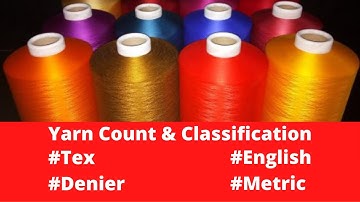 Textile Yarn Count || Sweater Yarn Count || Classification of Yarn count || Bangla