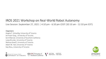 IROS 2021 Workshop on Safe Real-World Robot Autonomy Panels (Live Session Replay)